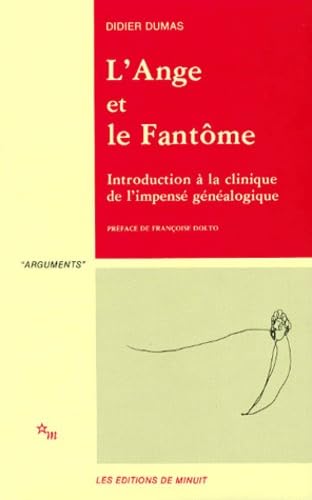 L'Ange et le Fantome: Introduction à la clinique de l'impensé généalogique