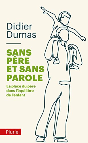 Sans père et sans parole: La place du père dans l'équilibre de l'enfant von PLURIEL
