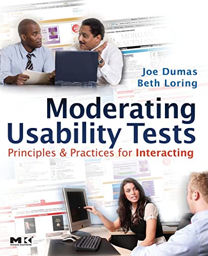 Moderating Usability Tests: Principles and Practices for Interacting (Interactive Technologies)