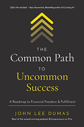 The Common Path to Uncommon Success: A Roadmap to Financial Freedom and Fulfillment von HarperCollins Leadership