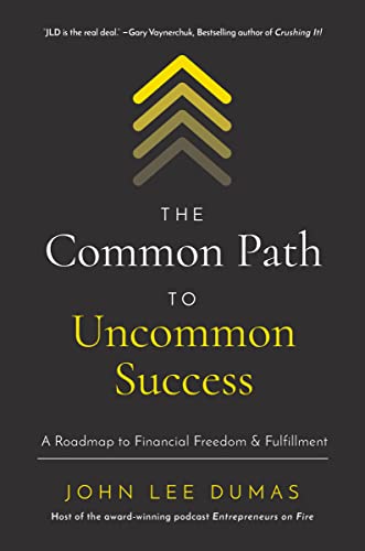 The Common Path to Uncommon Success: A Roadmap to Financial Freedom and Fulfillment von HarperCollins