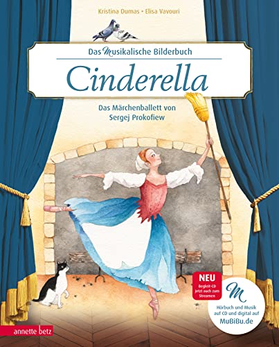 Cinderella (Das musikalische Bilderbuch mit CD im Buch und zum Streamen): Das Märchenballett nach Sergej Prokofjew (Das musikalische Bilderbuch mit CD und zum Streamen)