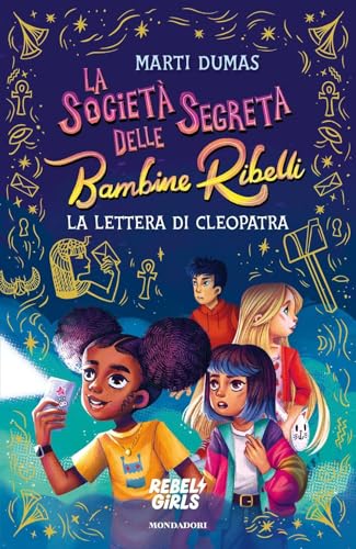 La società segreta delle Bambine Ribelli. La lettera di Cleopatra (I Grandi) von Mondadori