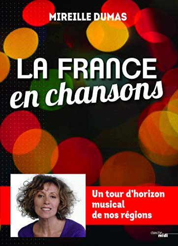 La France en chansons: Un tour d'horizon musical de nos régions