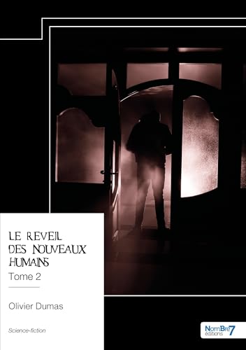 Le réveil des nouveaux humains - Tome 2: Le Piège Le réveil des nouveaux humains - Tome 2: Le Piège von NOMBRE 7