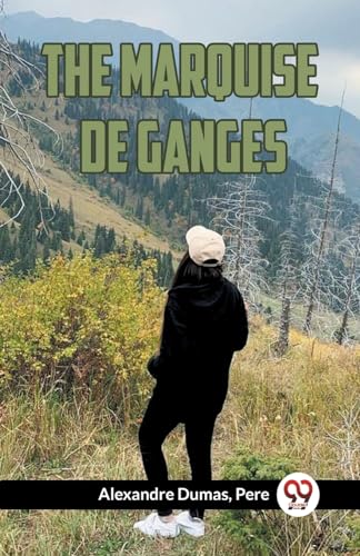 The Marquise De Ganges von Double9 Books