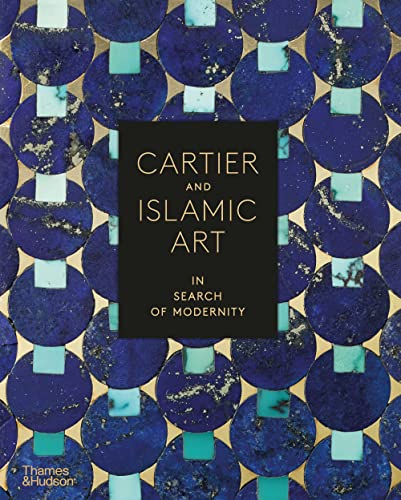 Cartier and Islamic Art: In Search of Modernity von Thames & Hudson Ltd