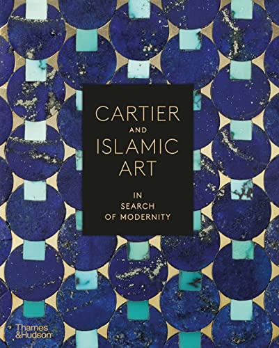 Cartier and Islamic Art: In Search of Modernity von Thames & Hudson
