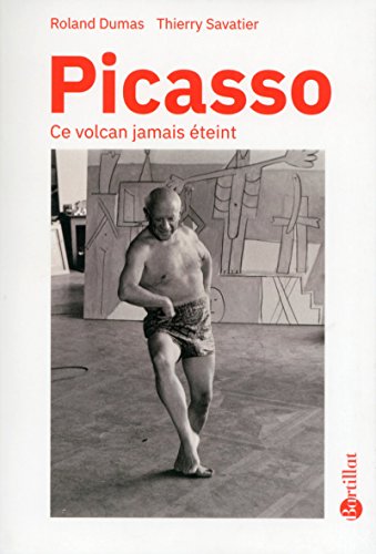 Picasso, ce volcan jamais éteint von BARTILLAT