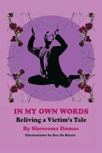 In My Own Words: Reliving a Victim's Tale von Writers Branding LLC