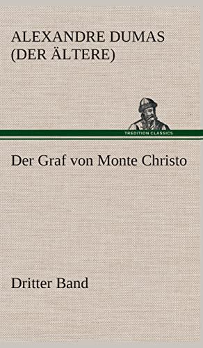 Der Graf von Monte Christo: Dritter Band