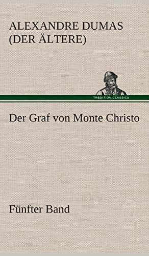 Der Graf von Monte Christo: Fünfter Band