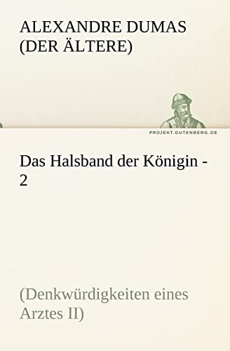 Das Halsband der Königin - 2: (Denkwürdigkeiten eines Arztes II) (TREDITION CLASSICS) von tredition