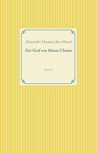 Der Graf von Monte Christo: Band 31 (Taschenbuch-Literatur-Klassiker, Band 31) von Books on Demand