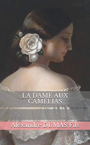la dame aux camélias von Independently published