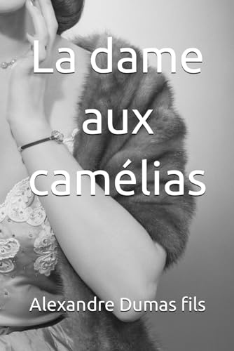 La dame aux camélias von Independently published