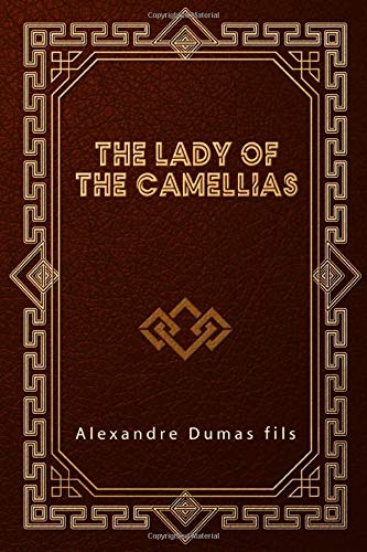 The Lady of the Camellias von Independently published