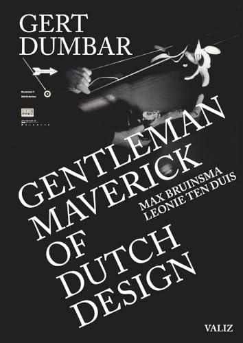 Maverick Gentleman of Dutch Design: Gentleman Maverick of Dutch Design Maverick Gentleman of Dutch Design: Gentleman Maverick of Dutch Design von Valiz