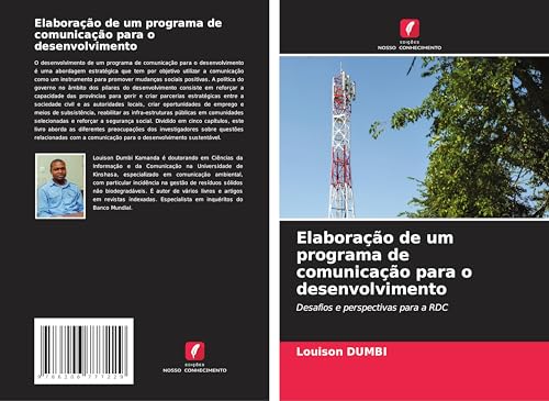 Elaboração de um programa de comunicação para o desenvolvimento: Desafios e perspectivas para a RDC von Edições Nosso Conhecimento
