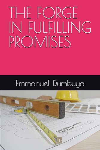 THE FORGE IN FULFILLING PROMISES THE FORGE IN FULFILLING PROMISES von Independently published