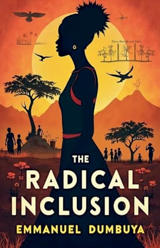 The Radical Inclusion The Radical Inclusion von Emmanuel Dumbuya (ODUMZ)