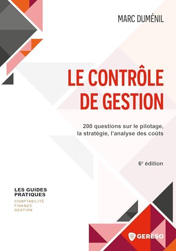 Le contrôle de gestion: 200 questions sur le pilotage, la stratégie, l'analyse des coûts von GERESO