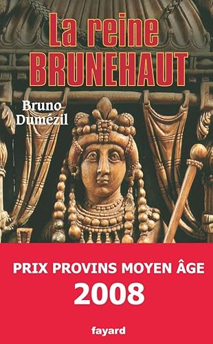 La reine Brunehaut La reine Brunehaut