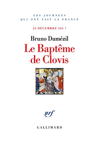 Le bapteme de Clovis: 24 décembre 505 ?