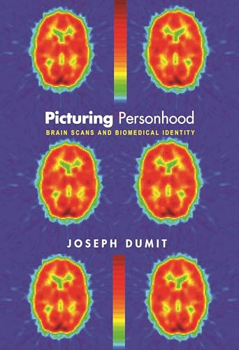 Picturing Personhood: Brain Scans and Biomedical Identity (In-Formation Series)