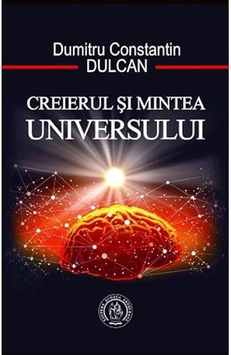 Creierul Si Mintea Universului