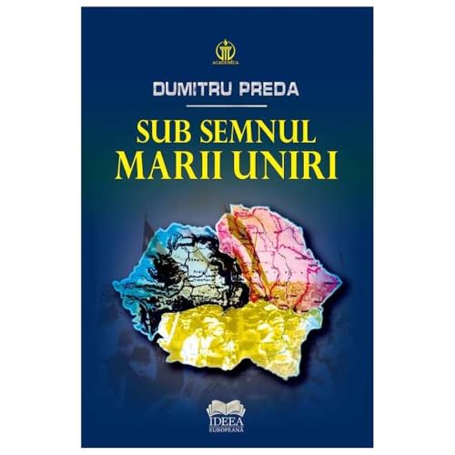 Sub Semnul Marii Uniri von Ideea Europeana
