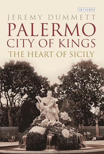 Palermo, City of Kings: The Heart of Sicily