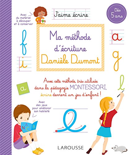 Ma méthode d'écriture Danièle Dumont: Dès 5 ans