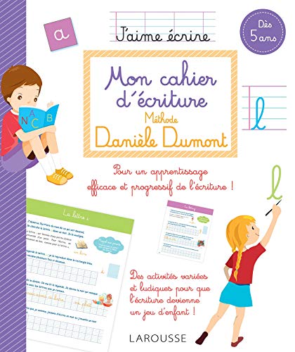 Mon cahier d'écriture Méthode Danièle Dumont von Larousse