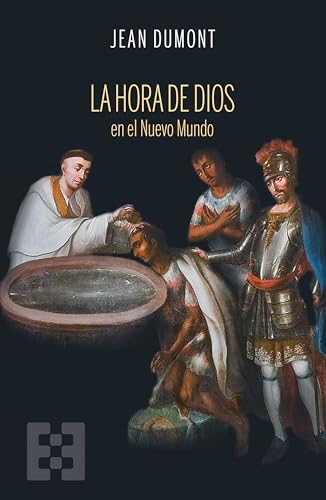 La hora de Dios en el Nuevo Mundo (Nuevo Ensayo, Band 163) von ENCUENTRO