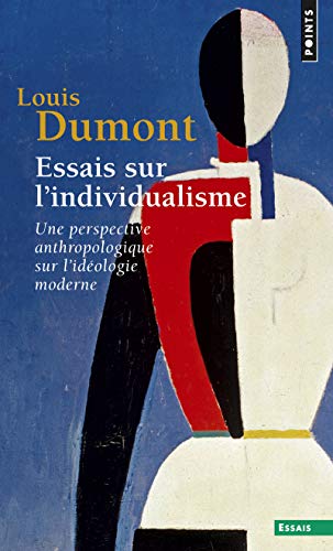 Essais sur l'individualisme: Une perspective anthropologique sur l'idéologie moderne