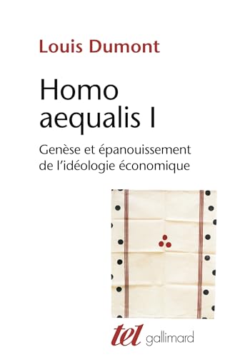 Homo aequalis I: Genèse et épanouissement de l'idéologie économique von GALLIMARD