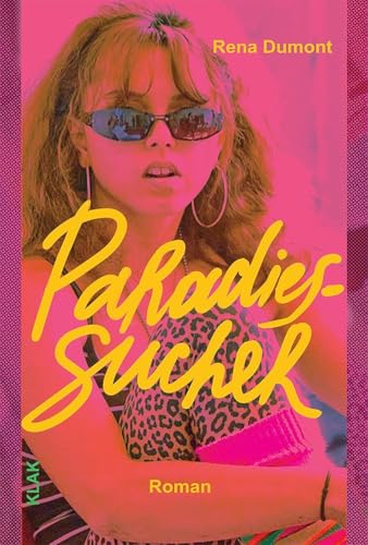 Paradiessucher: Roman von KLAK Verlag