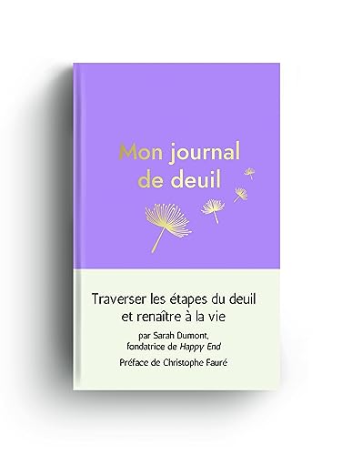 Mon journal de deuil: Traverser les étapes du deuil et renaître à la vie von LEDUC