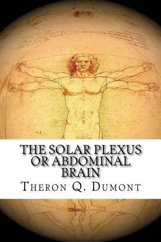 The Solar Plexus or Abdominal Brain