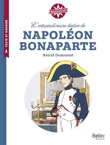 L'extraordinaire destin de Napoléon Bonaparte von BELIN EDUCATION
