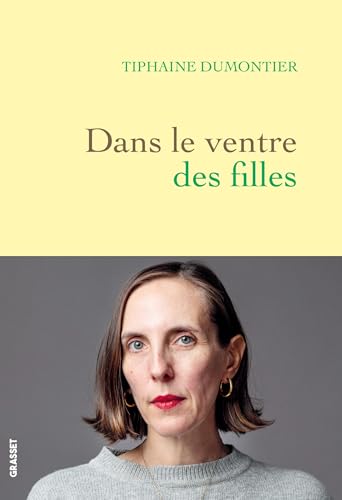 Dans le ventre des filles Dans le ventre des filles von GRASSET