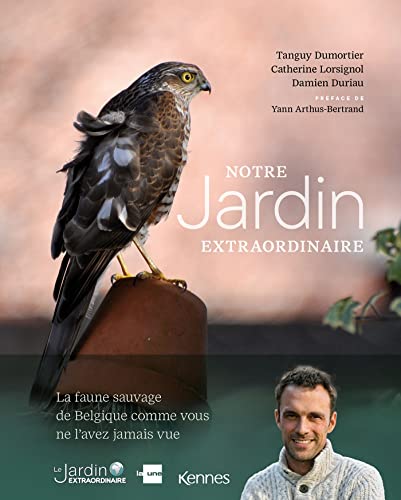 Notre jardin extraordinaire T01: Rencontre avec la faune sauvage de Belgique von KENNES LES 3 AS