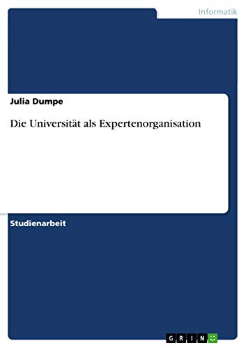 Die Universität als Expertenorganisation Die Universität als Expertenorganisation