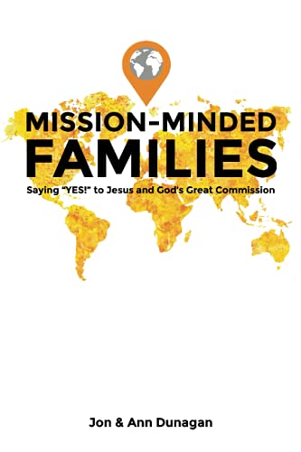 Mission-Minded Families: Saying "Yes!" to Jesus and God's Great Commission von Independently published
