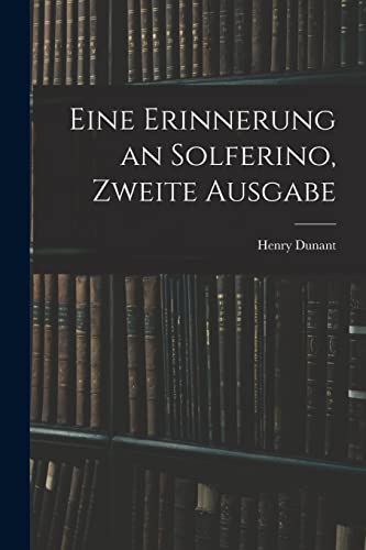 Eine Erinnerung an Solferino, Zweite Ausgabe von Legare Street Press