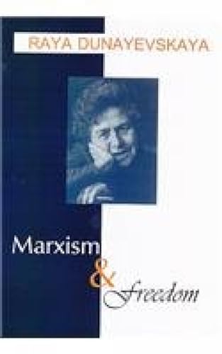 Marxism and Freedom: From 1776 Until Today von Aakar Books