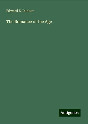 The Romance of the Age von Antigonos Verlag