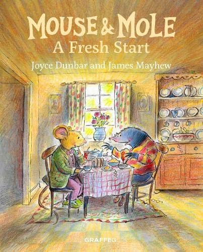 Mouse and Mole: A Fresh Start (Mouse & Mole, Band 5) von Graffeg Limited