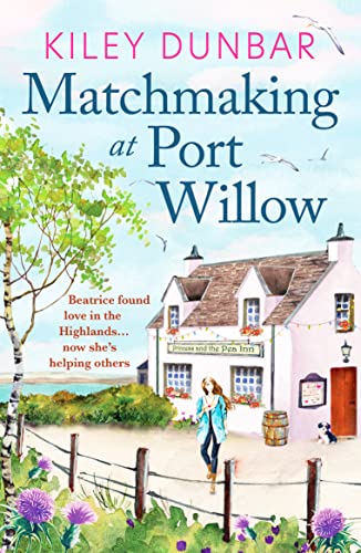 Matchmaking at Port Willow (Port Willow Bay, 2, Band 2)